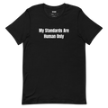 My Standards Are Human Only - AI Girlfriend Skeptics t-shirt