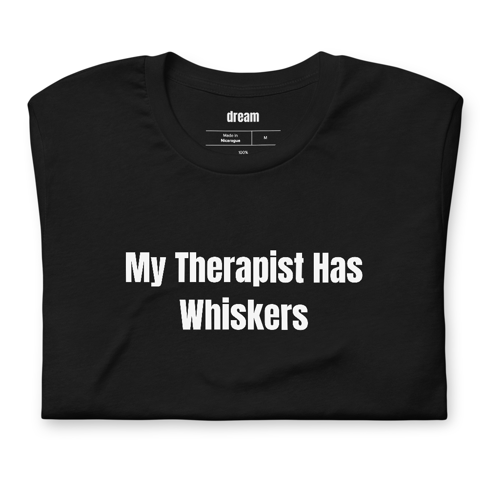 My Therapist Has Whiskers