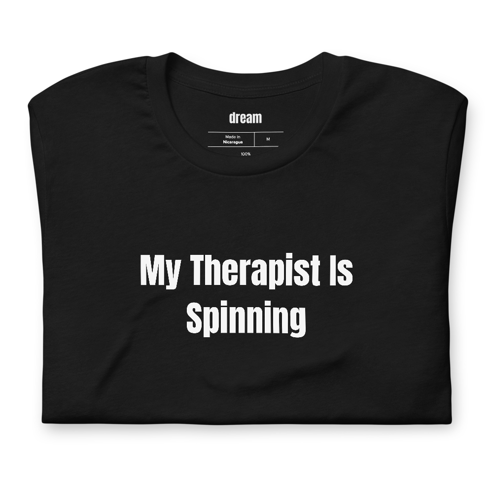 My Therapist Is Spinning - Pottery t-shirt