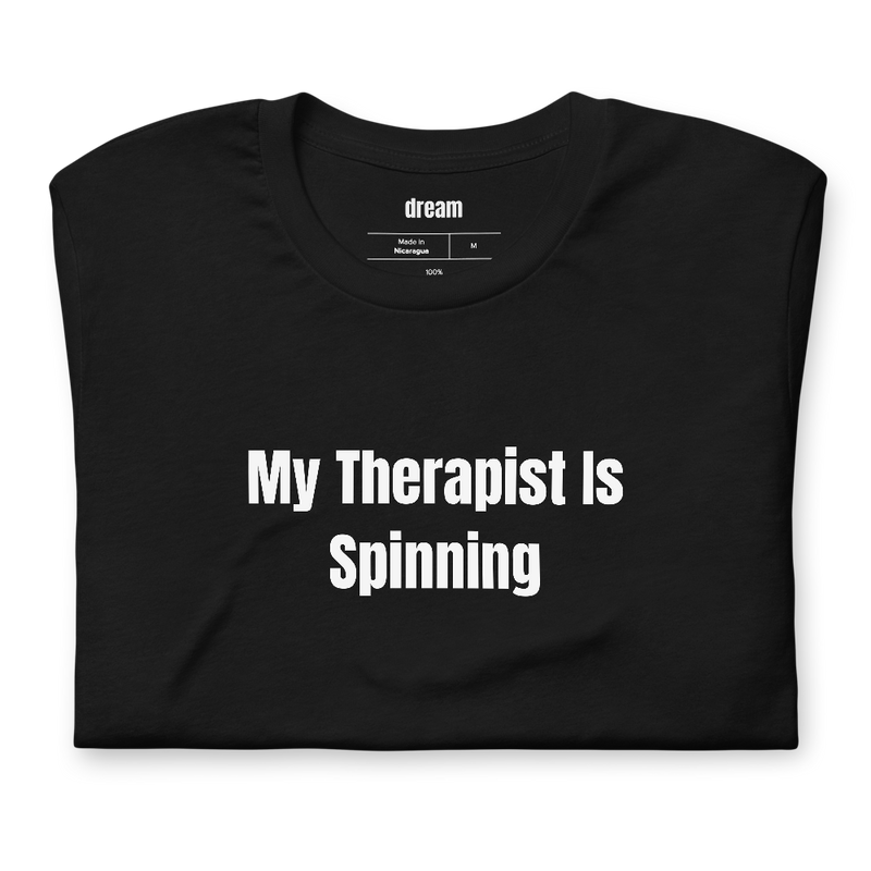 My Therapist Is Spinning - Pottery t-shirt