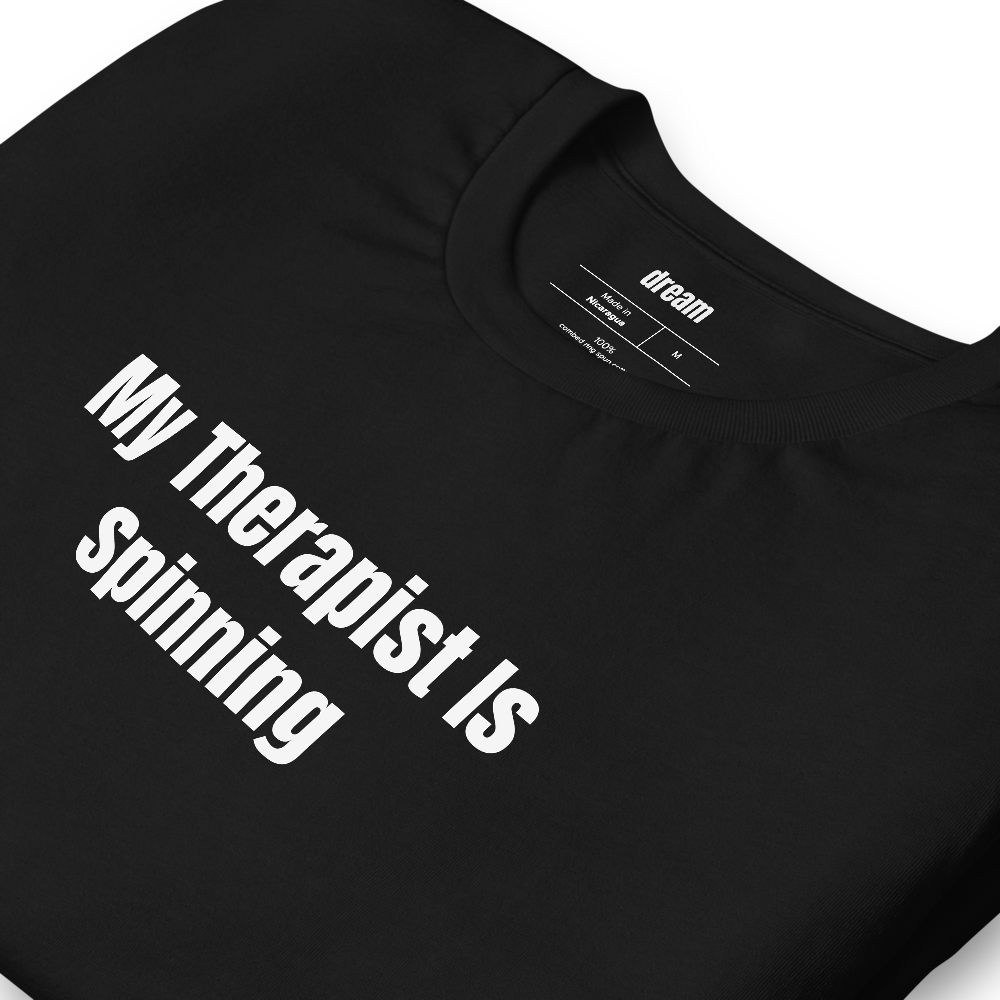My Therapist Is Spinning - Pottery t-shirt