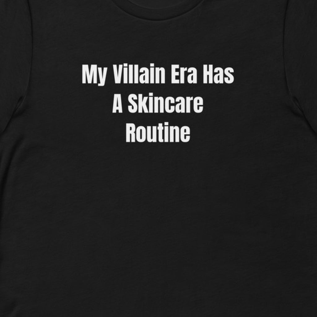 My Villain Era Has A Skincare Routine - Feral Self-Care t-shirt