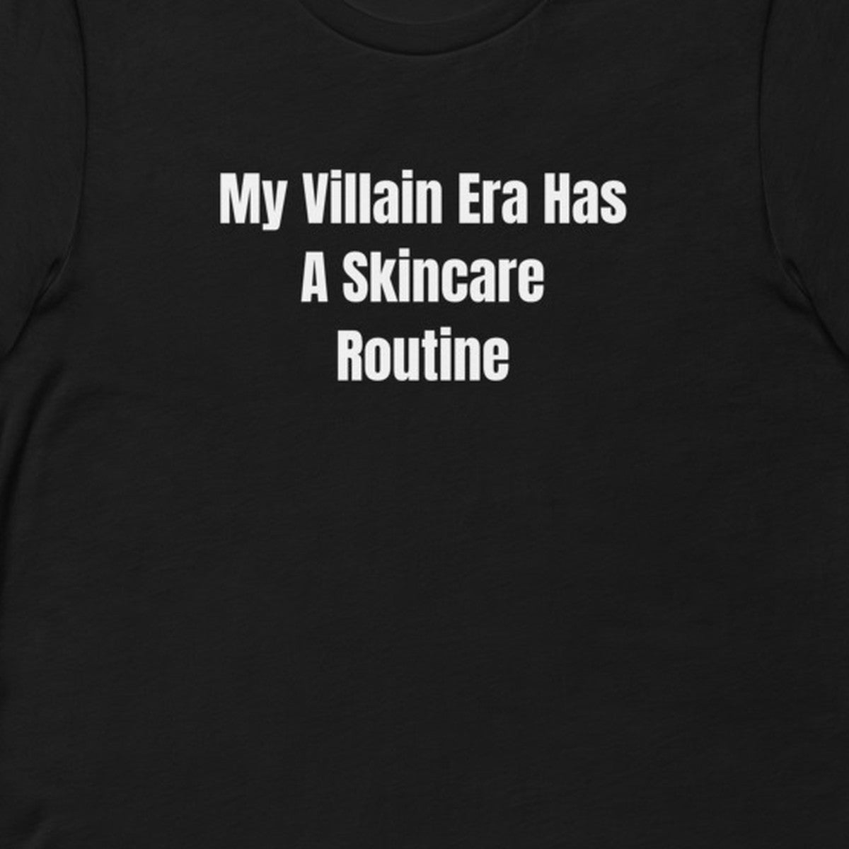 My Villain Era Has A Skincare Routine - Feral Self-Care t-shirt