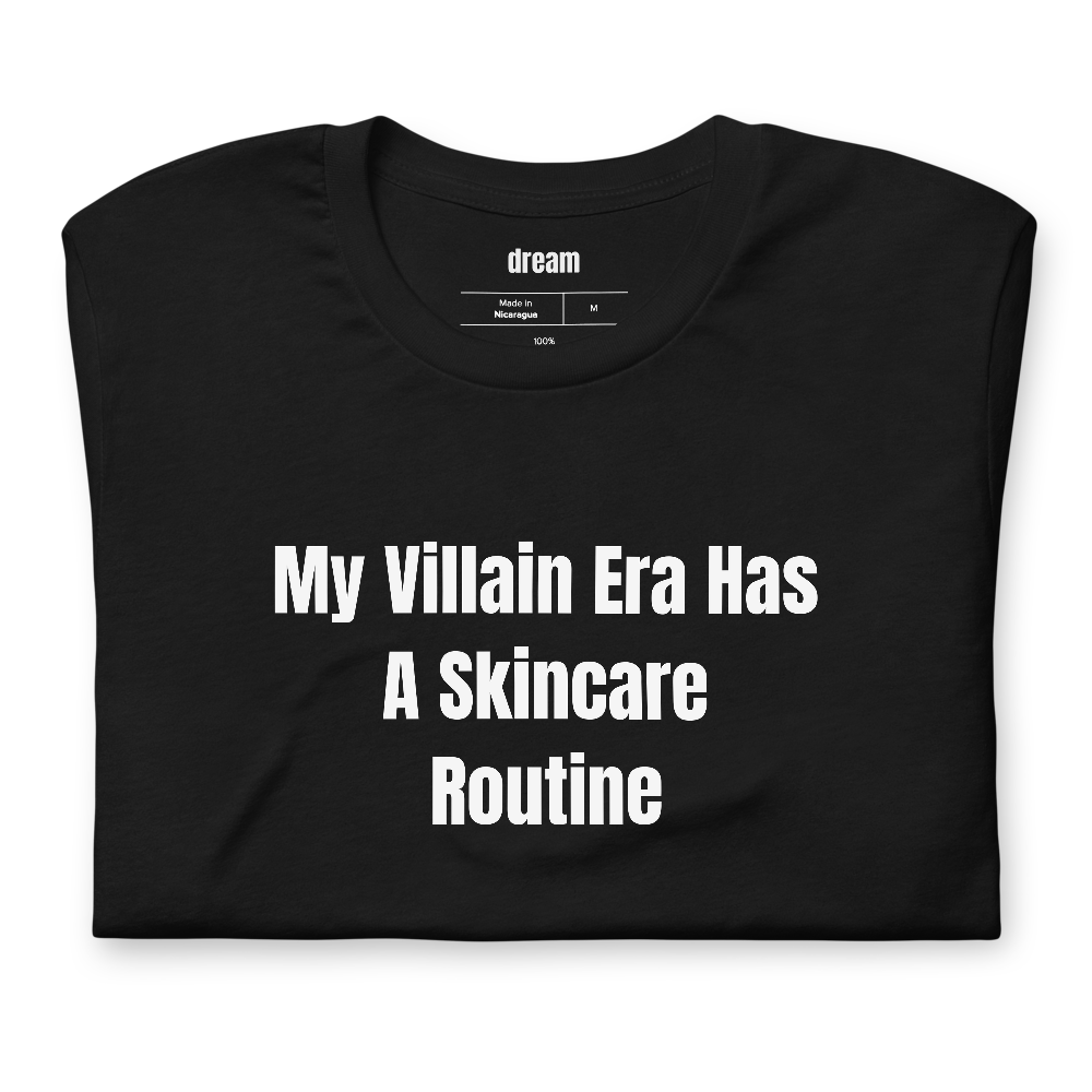 My Villain Era Has A Skincare Routine