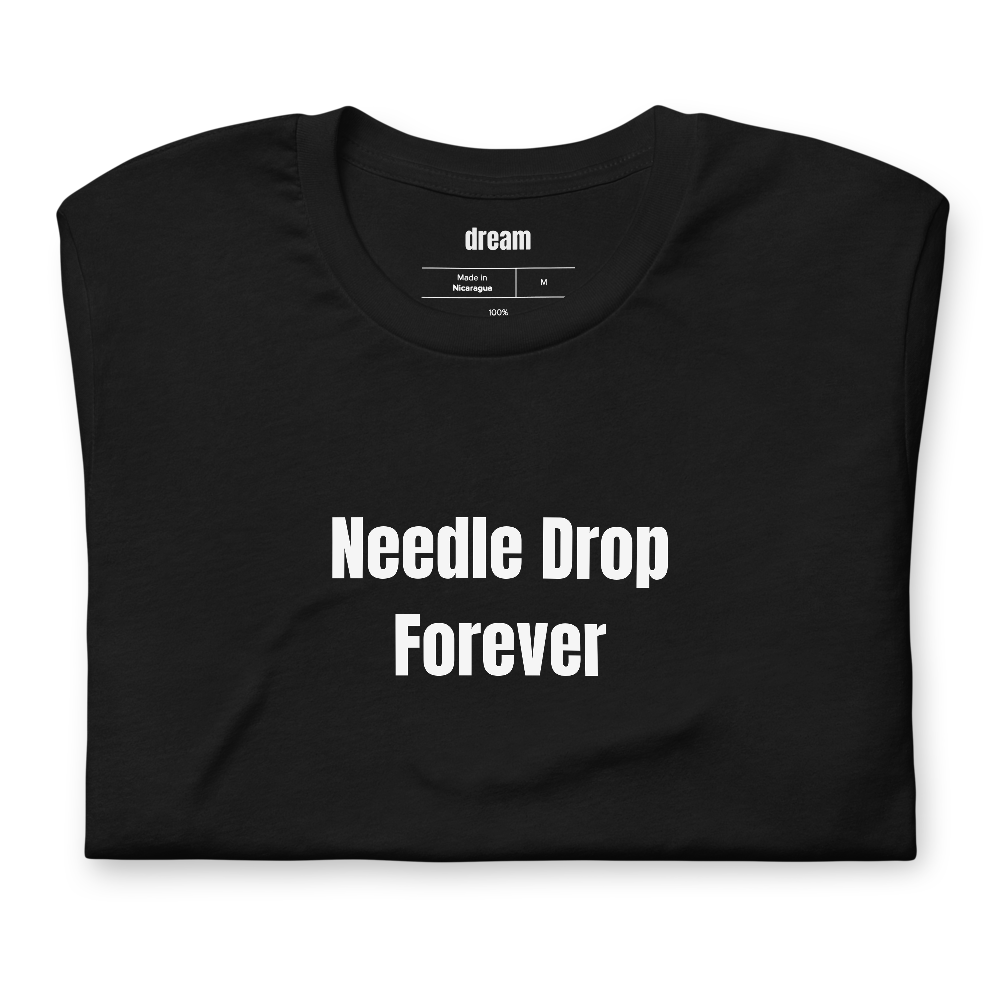 Needle Drop Forever