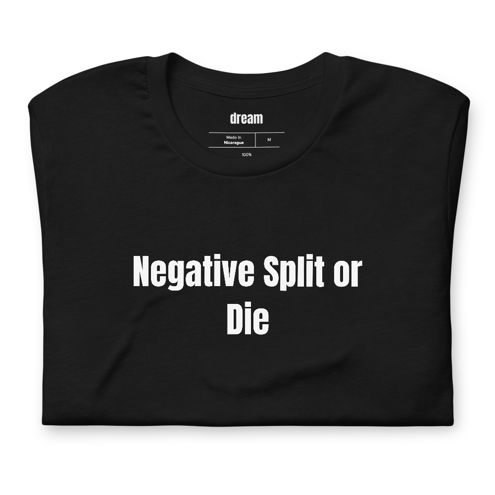 Negative Split or Die - Marathon Running t-shirt