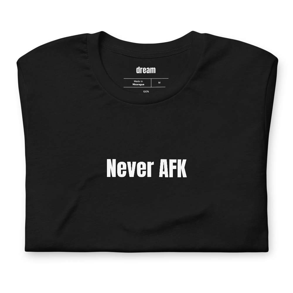 Never AFK