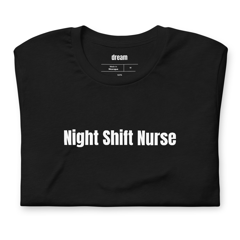 Night Shift Nurse - Nurses t-shirt