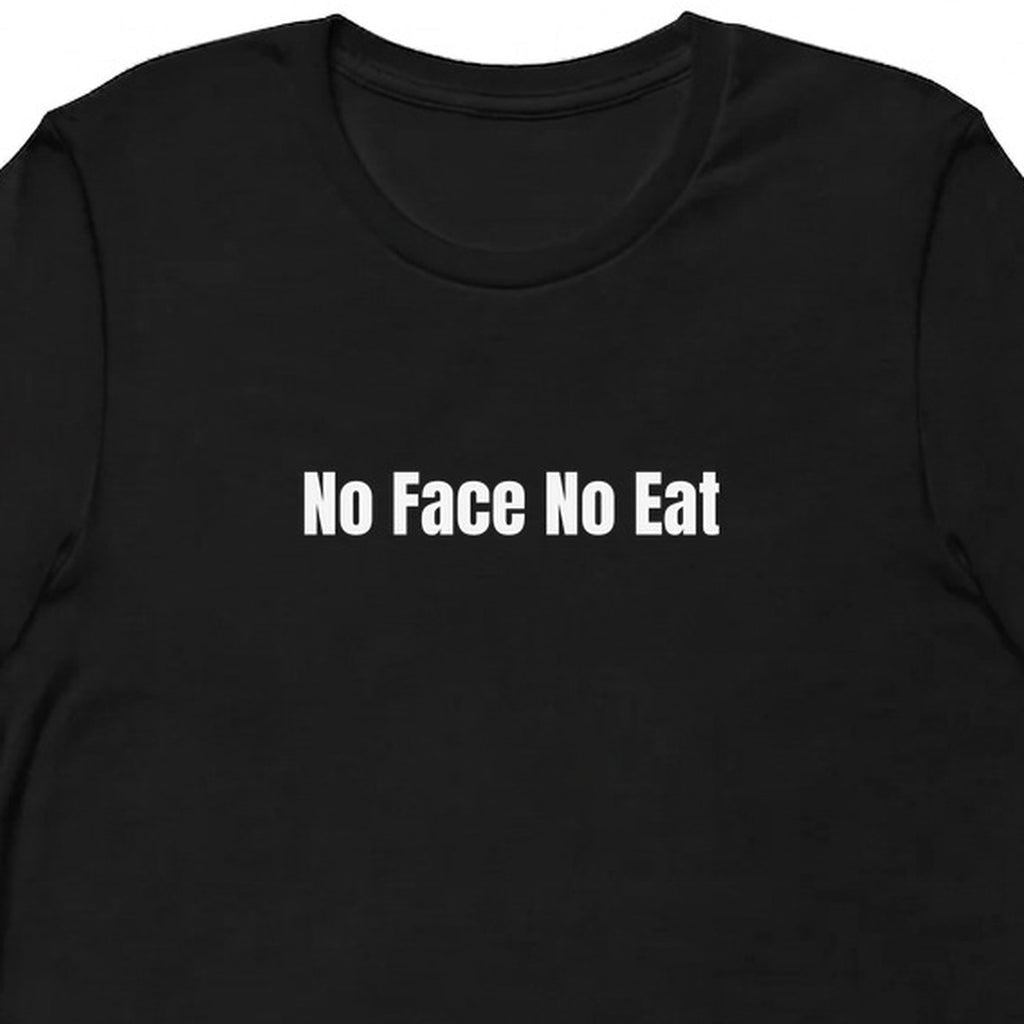 No Face No Eat - Plant-Based Living t-shirt