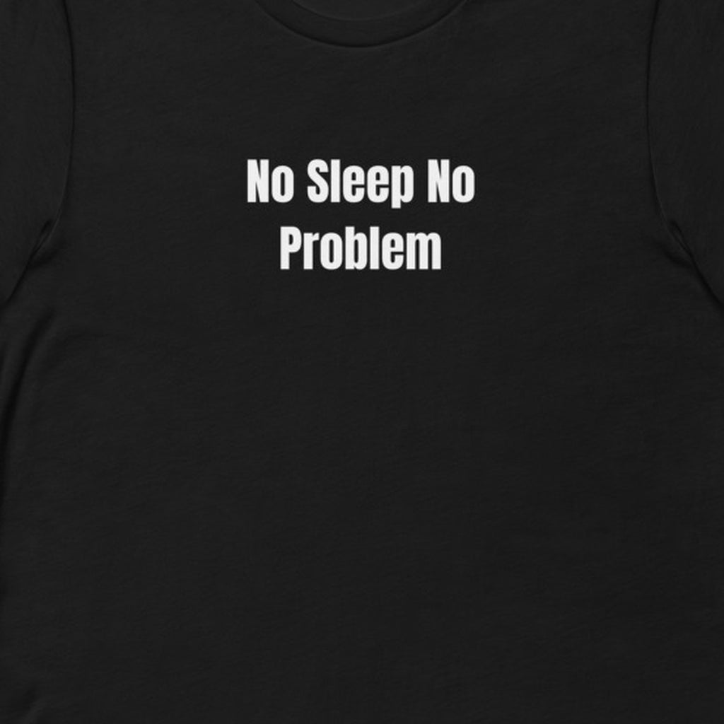 No Sleep No Problem - Chaos Gremlins t-shirt