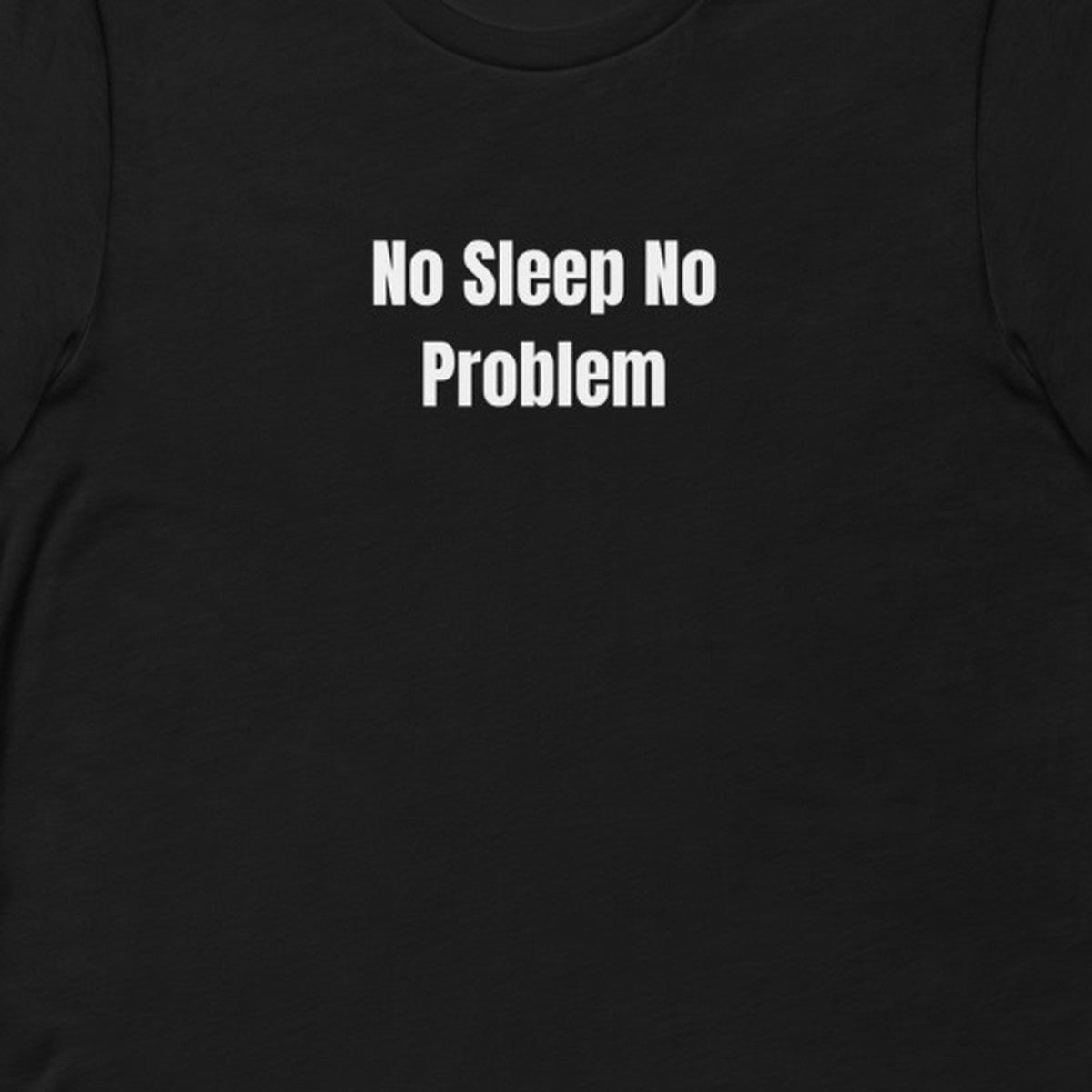 No Sleep No Problem - Chaos Gremlins t-shirt