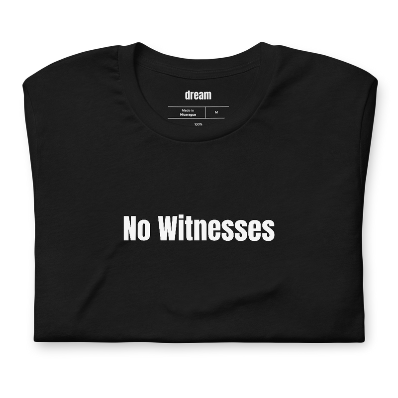 No Witnesses