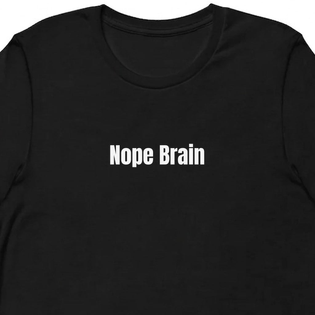 Nope Brain - Overthinking Everything t-shirt