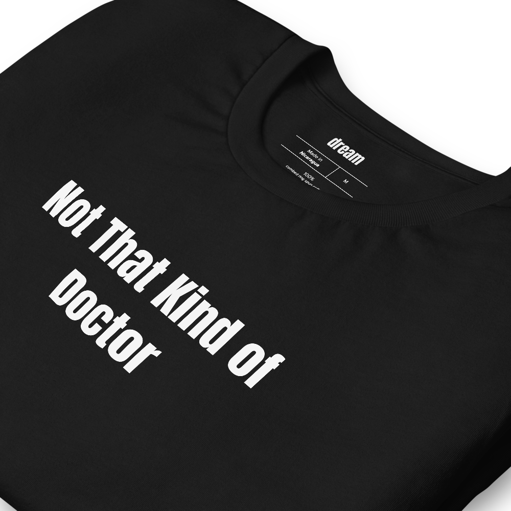 Not That Kind of Doctor - Graduation t-shirt