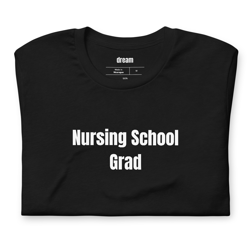 Nursing School Grad - Graduation t-shirt