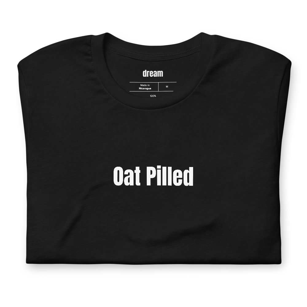 Oat Pilled