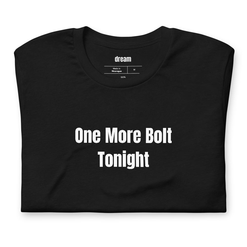 One More Bolt Tonight - Vintage Car Restoration t-shirt