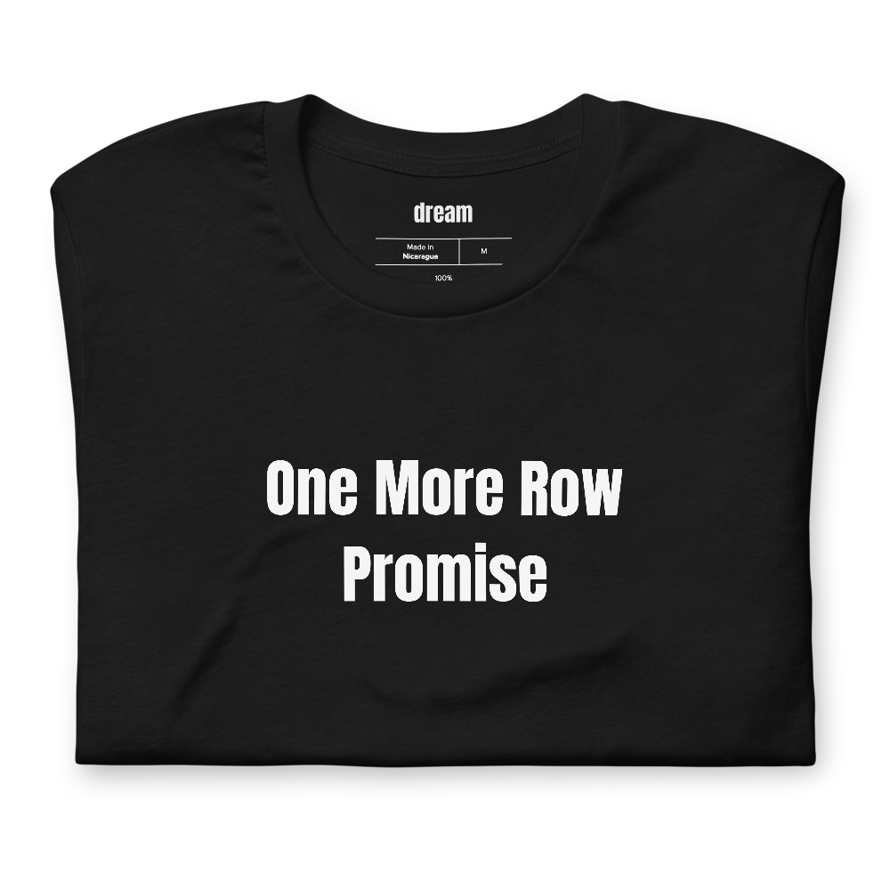 One More Row Promise - Knitting And Crochet t-shirt
