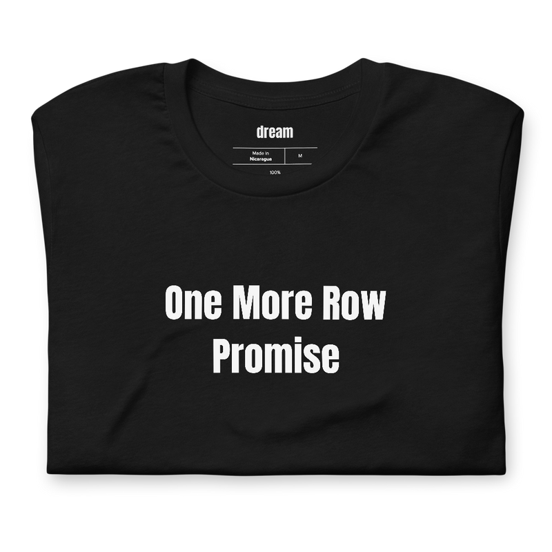 One More Row Promise - Knitting And Crochet t-shirt