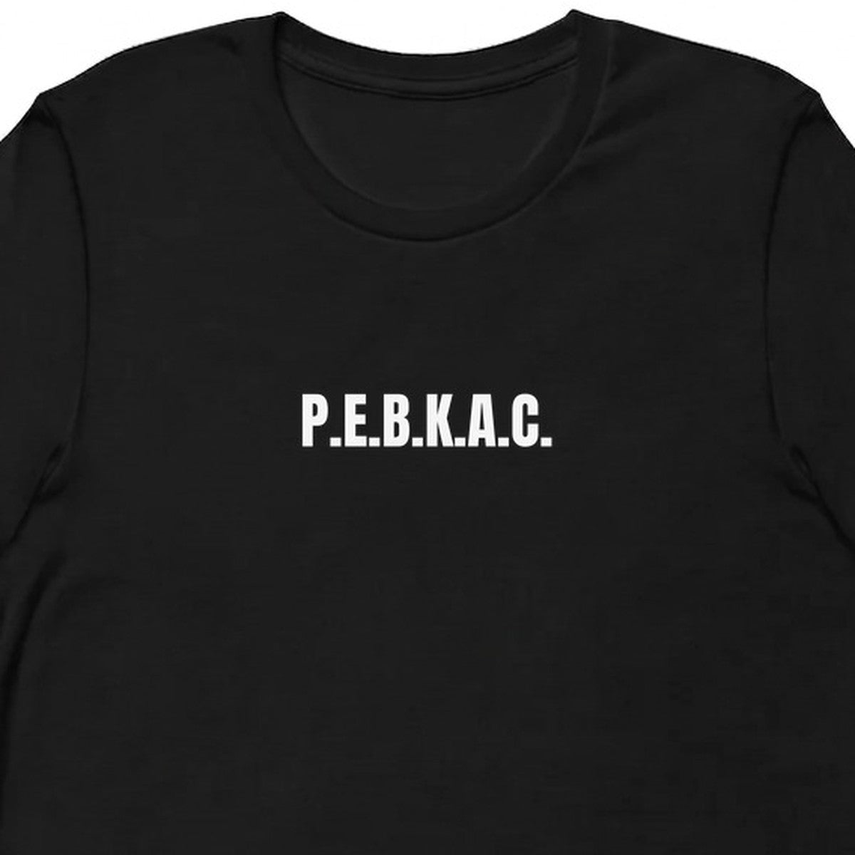 P.E.B.K.A.C. - Tech Support Survivor t-shirt