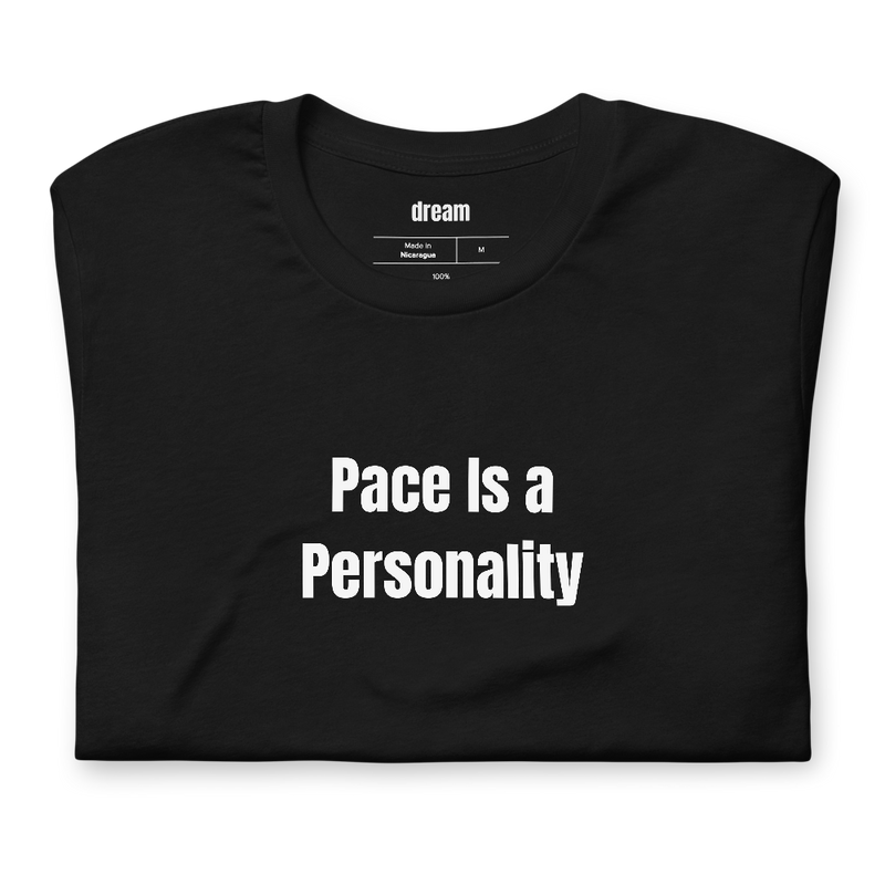 Pace Is a Personality - Run Club Energy t-shirt