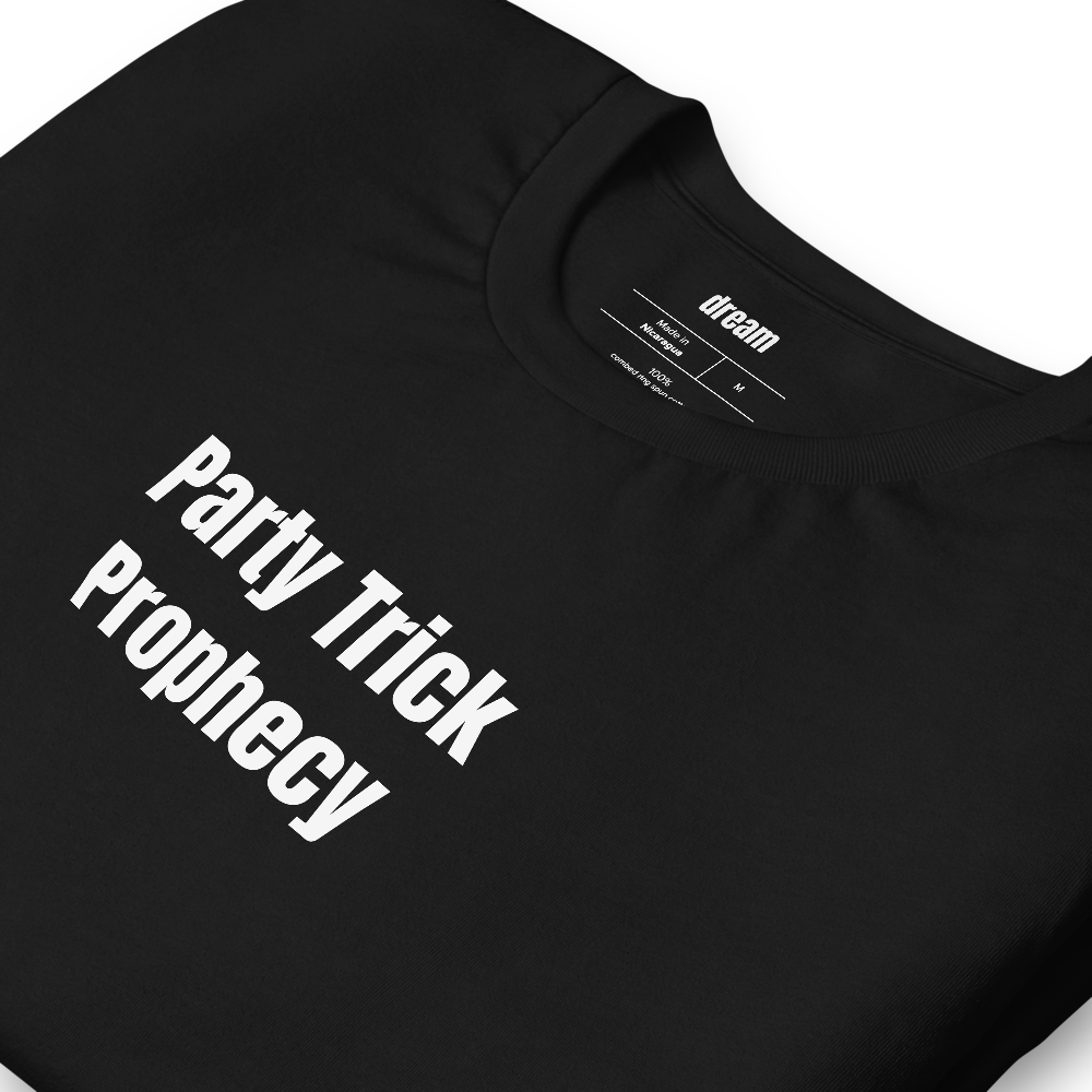 Party Trick Prophecy - Tarot Readers t-shirt