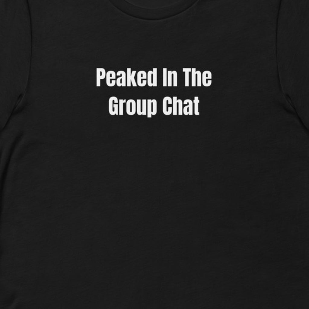 Peaked In The Group Chat - Chaos Gremlins t-shirt