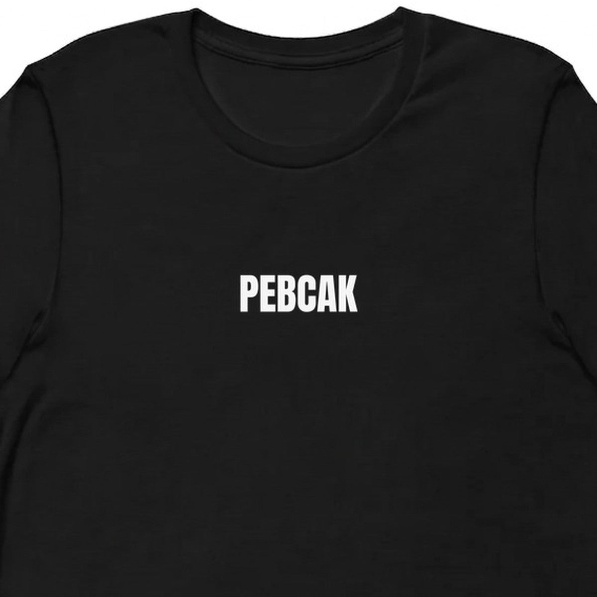 PEBCAK - Tech Support Survivor t-shirt