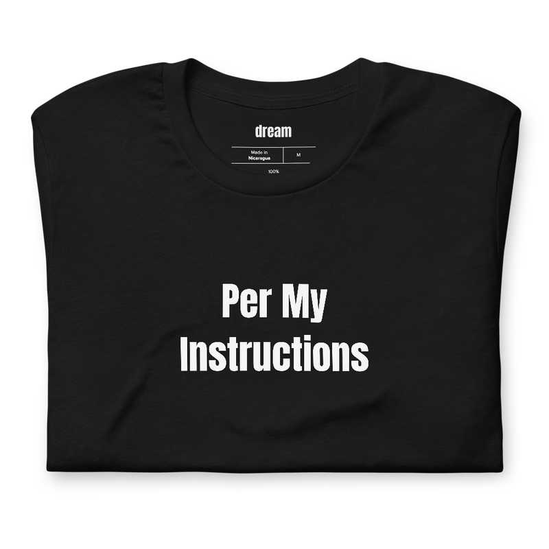 Per My Instructions