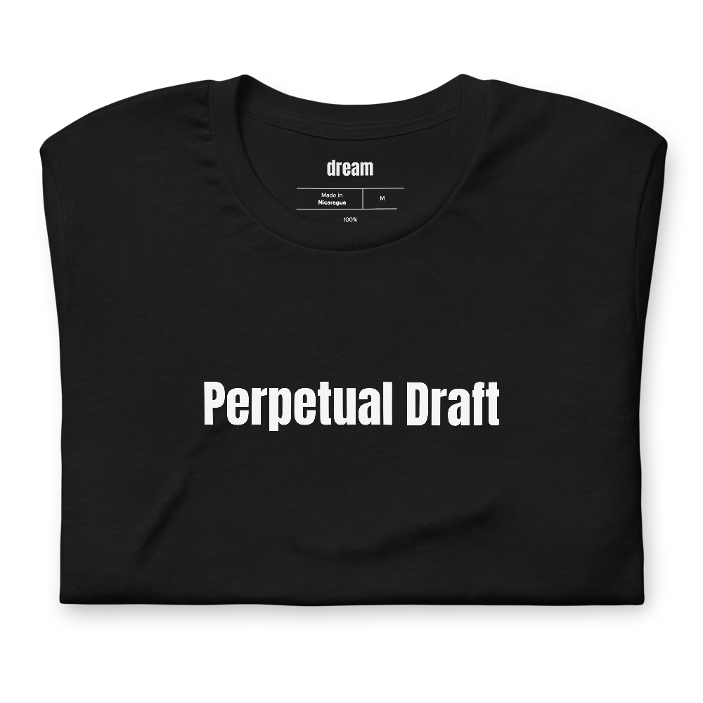 Perpetual Draft