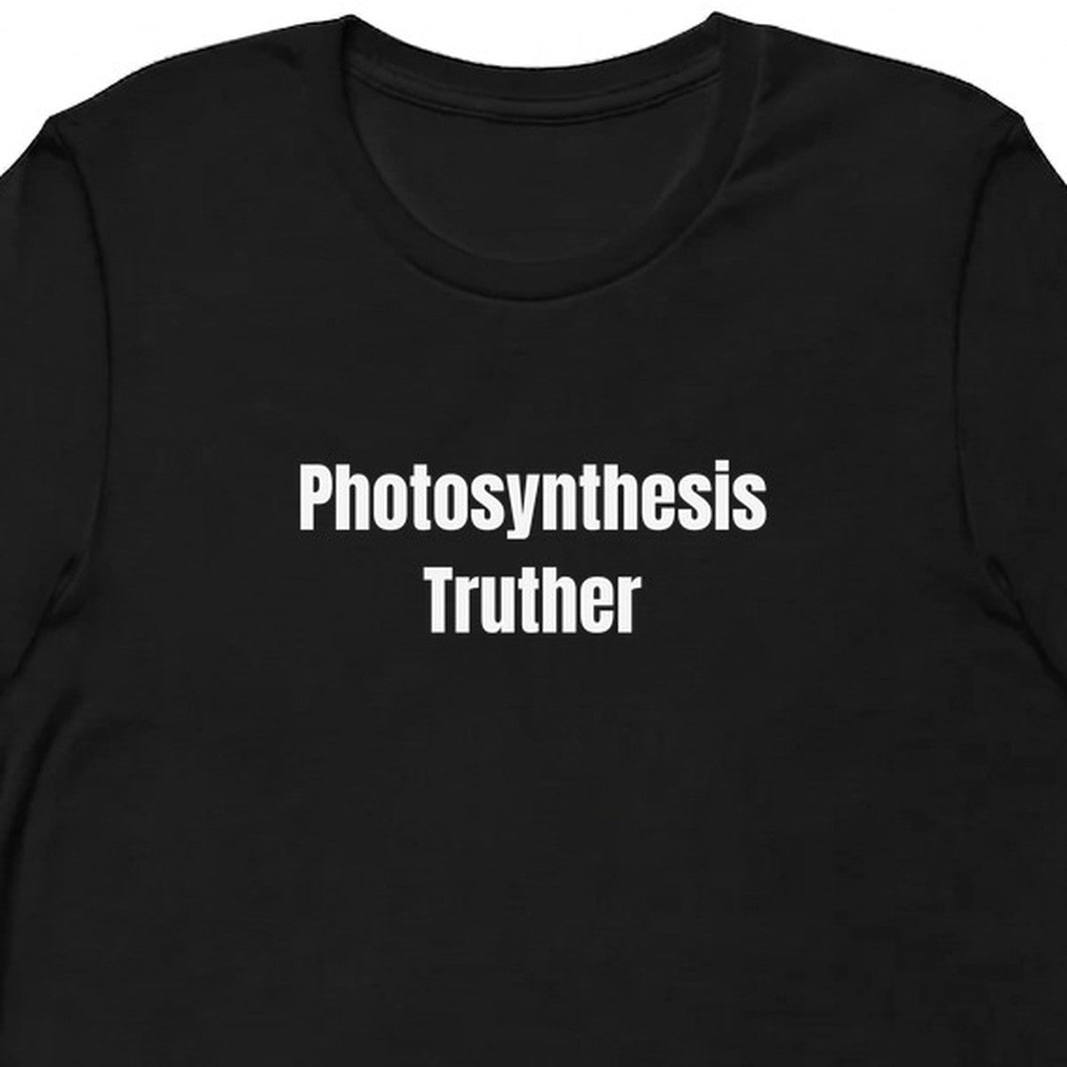 Photosynthesis Truther - Plant-Based Living t-shirt