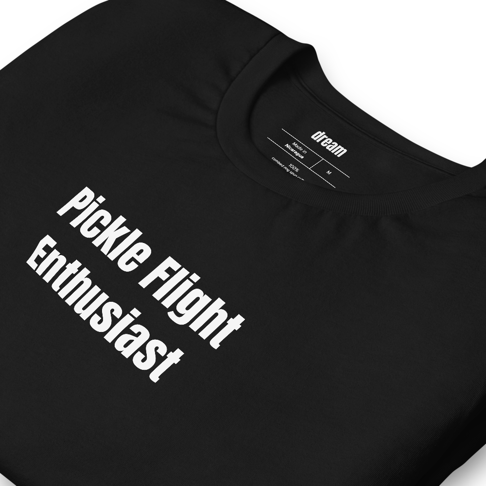 Pickle Flight Enthusiast - Pickle Everything t-shirt