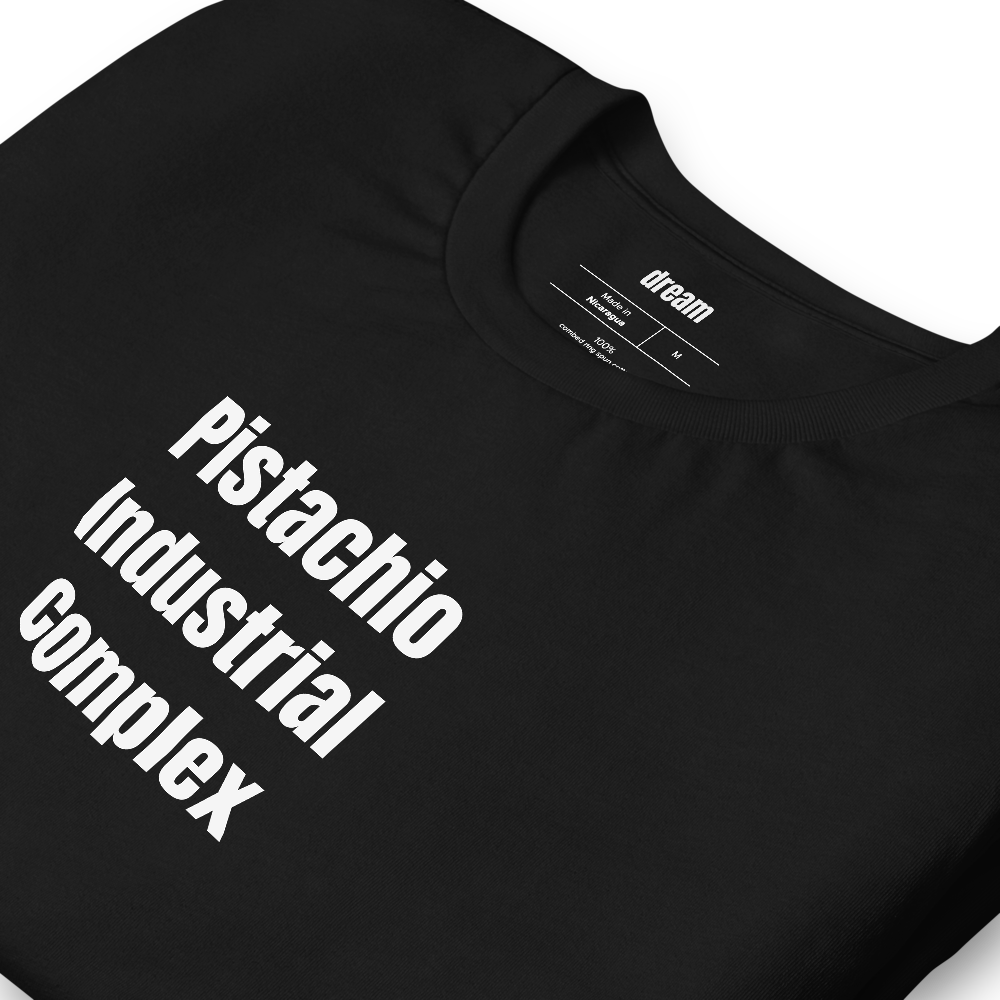 Pistachio Industrial Complex - Pistachio Obsessed t-shirt