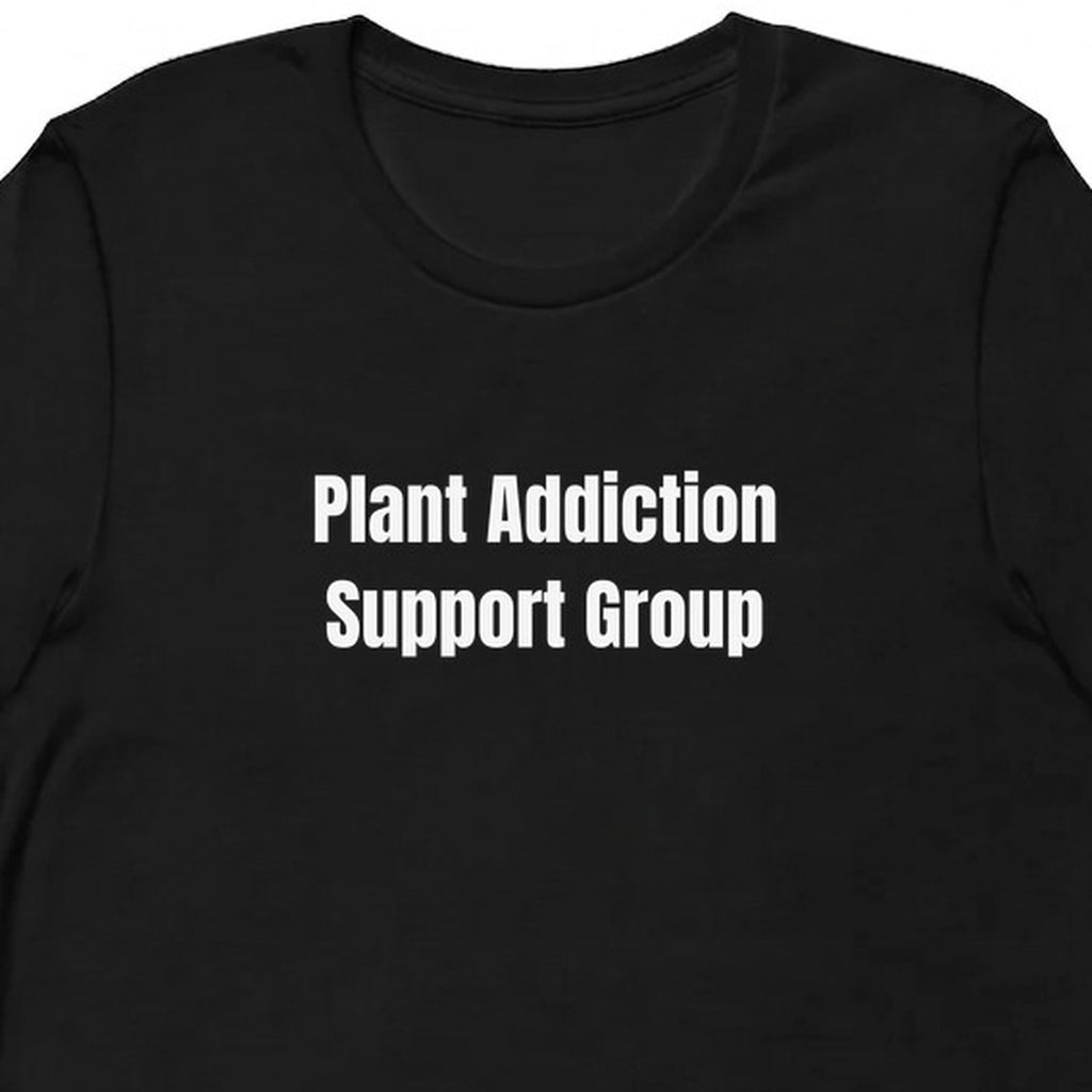 Plant Addiction Support Group - Plant Parent t-shirt
