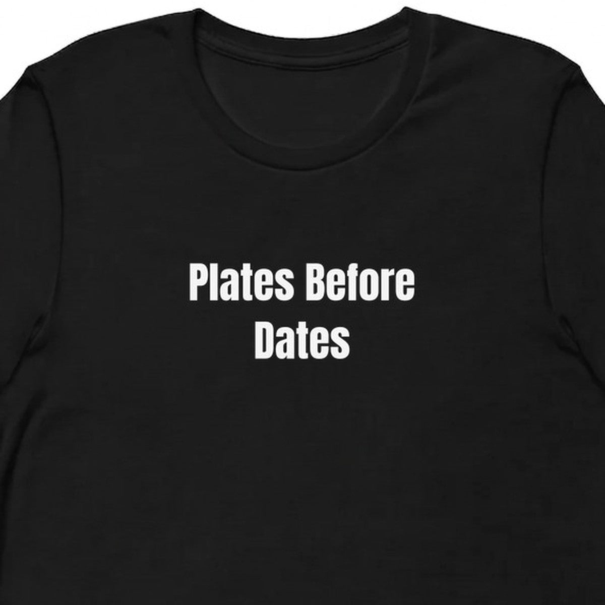 Plates Before Dates - Gym Rat t-shirt