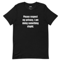 Please respect my privacy, I am doing something stupid.