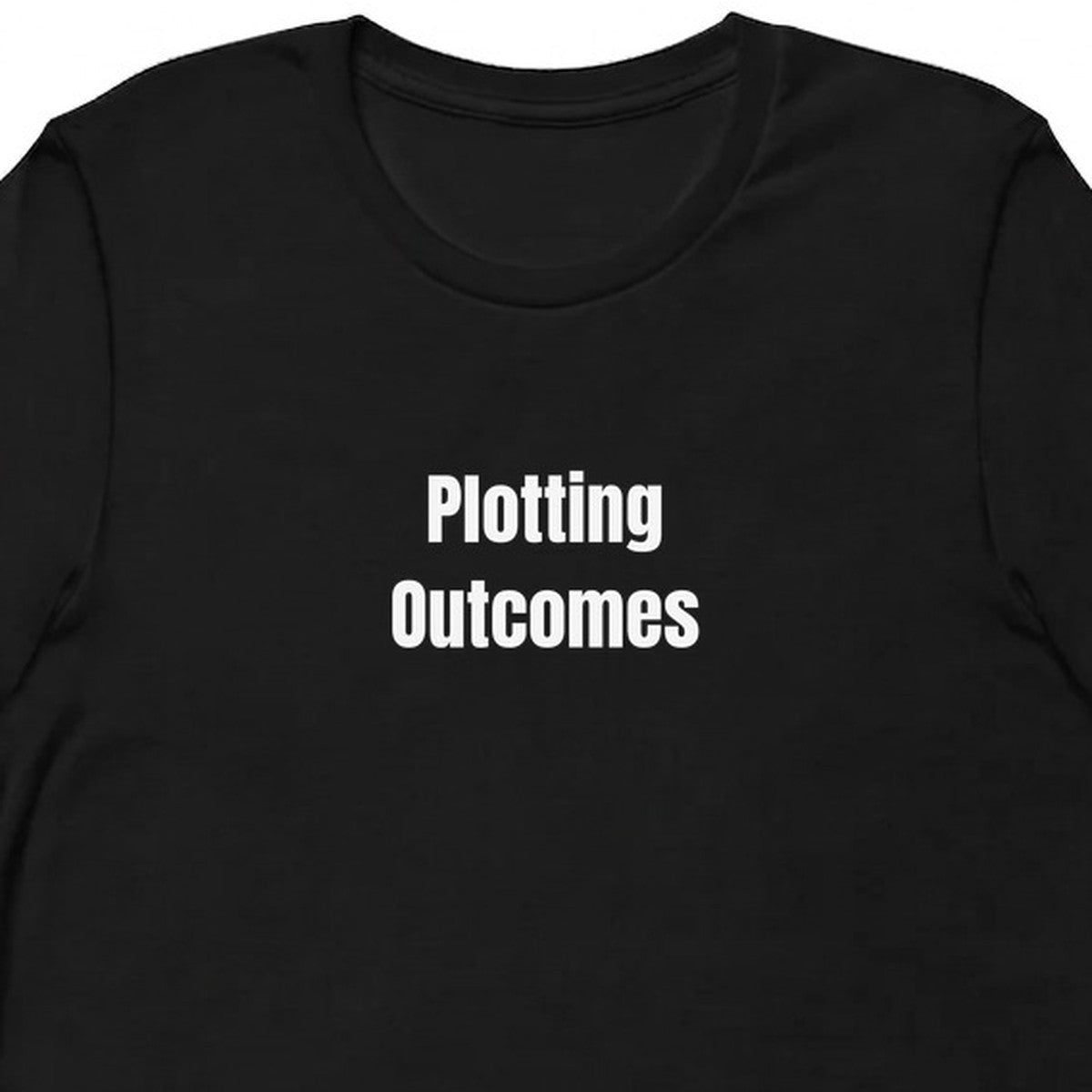 Plotting Outcomes - Overthinking Everything t-shirt