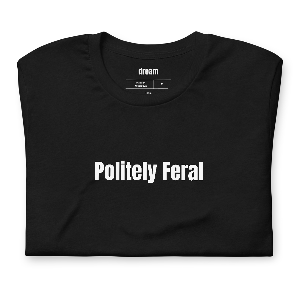 Politely Feral