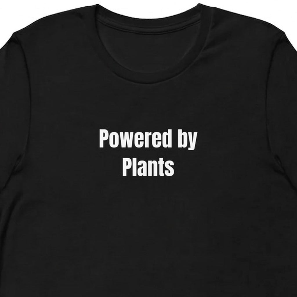 Powered by Plants - Plant-Based Living t-shirt