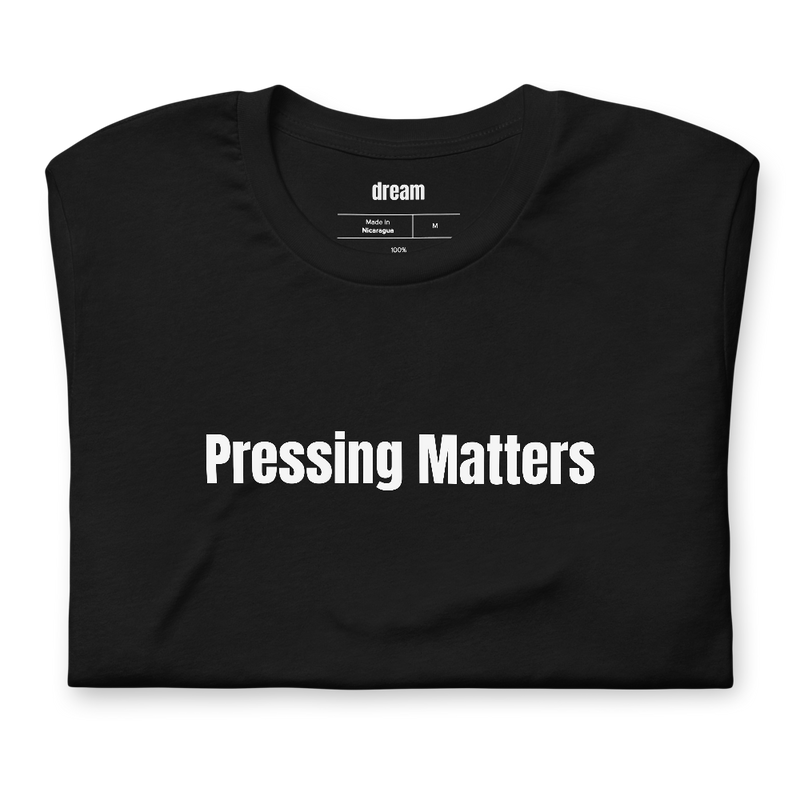 Pressing Matters