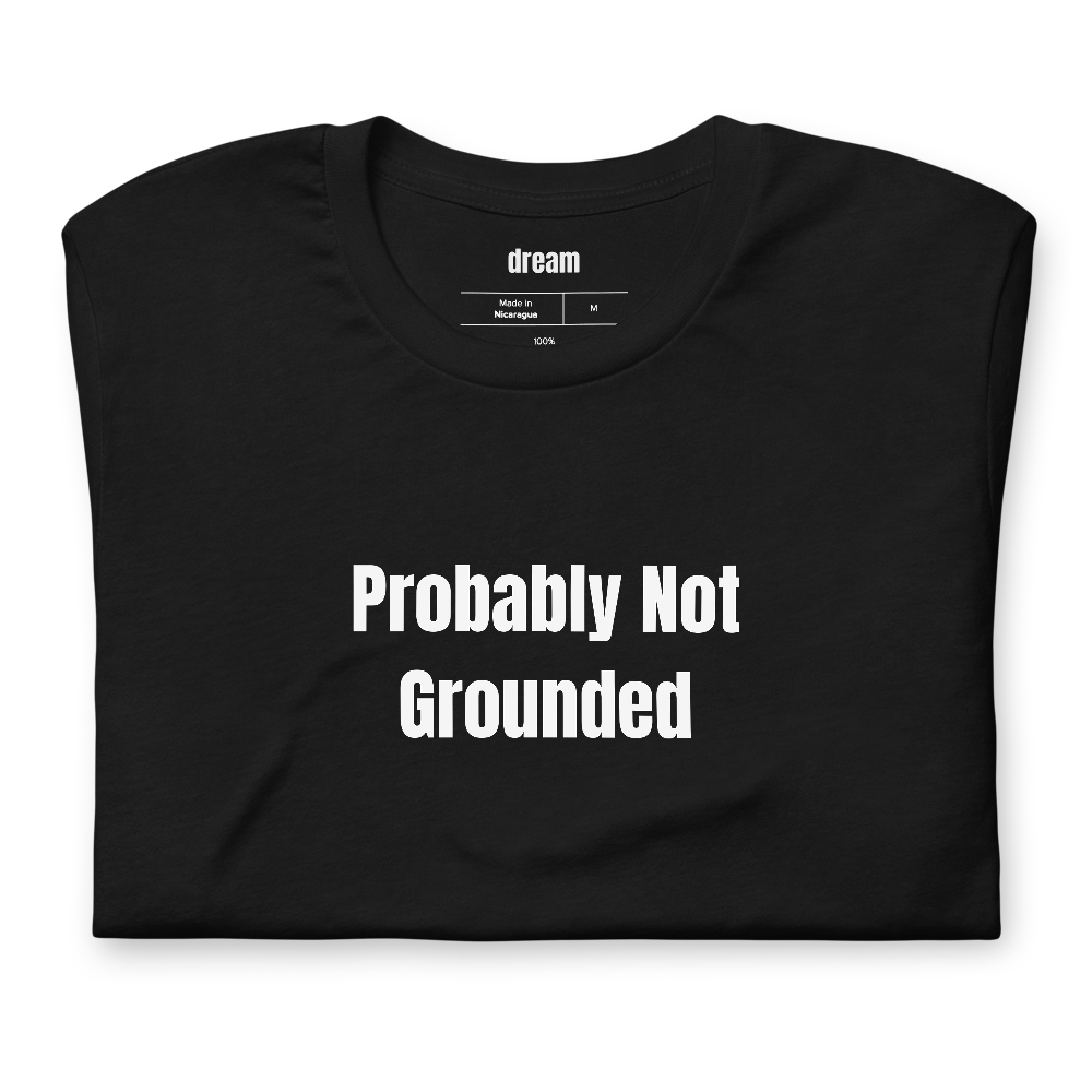 Probably Not Grounded - Electricians t-shirt