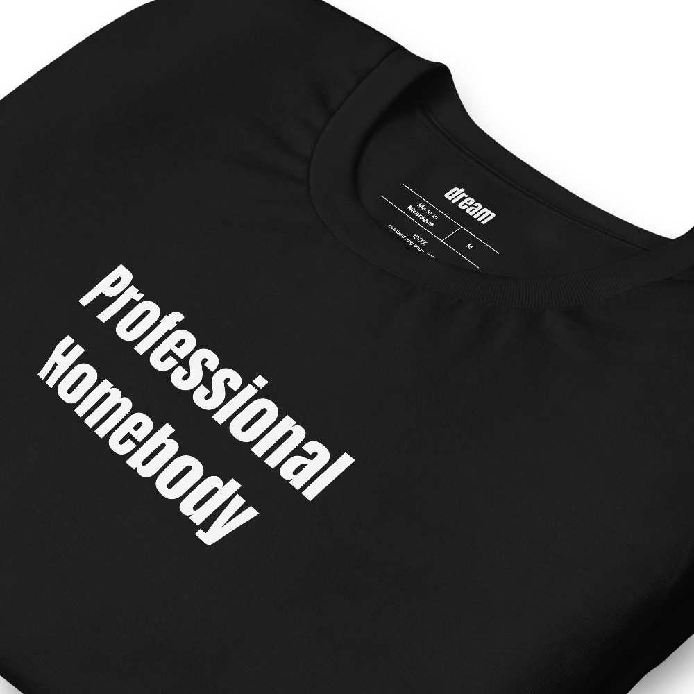 Professional Homebody - Homebody Club t-shirt