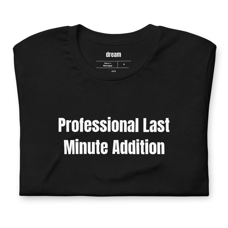Professional Last Minute Addition