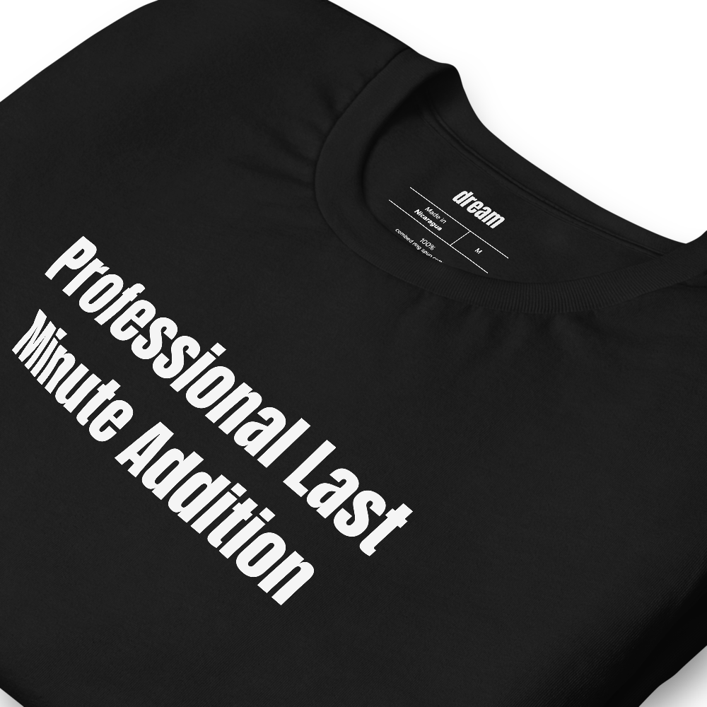 Professional Last Minute Addition