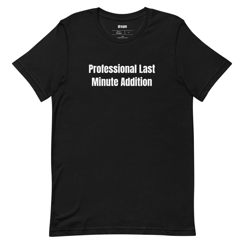 Professional Last Minute Addition
