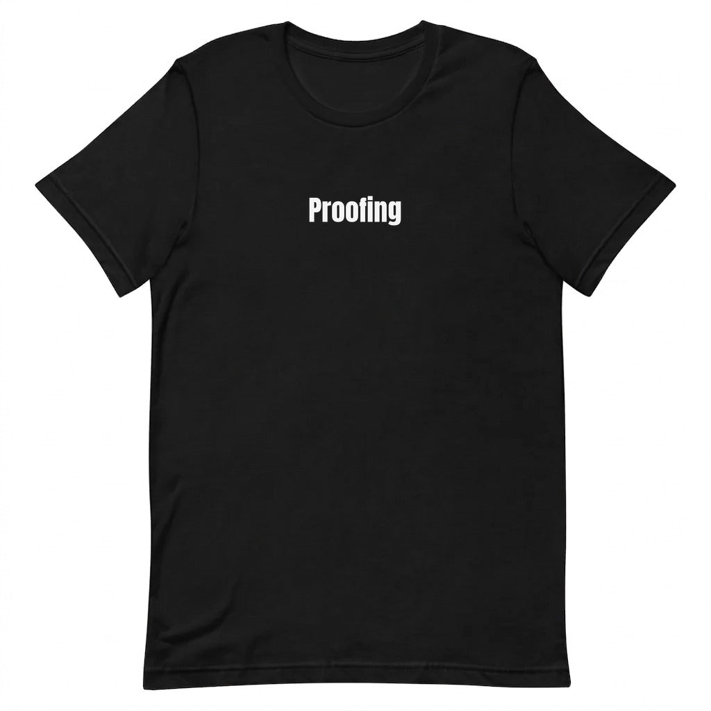 Proofing - Sourdough Baking t-shirt