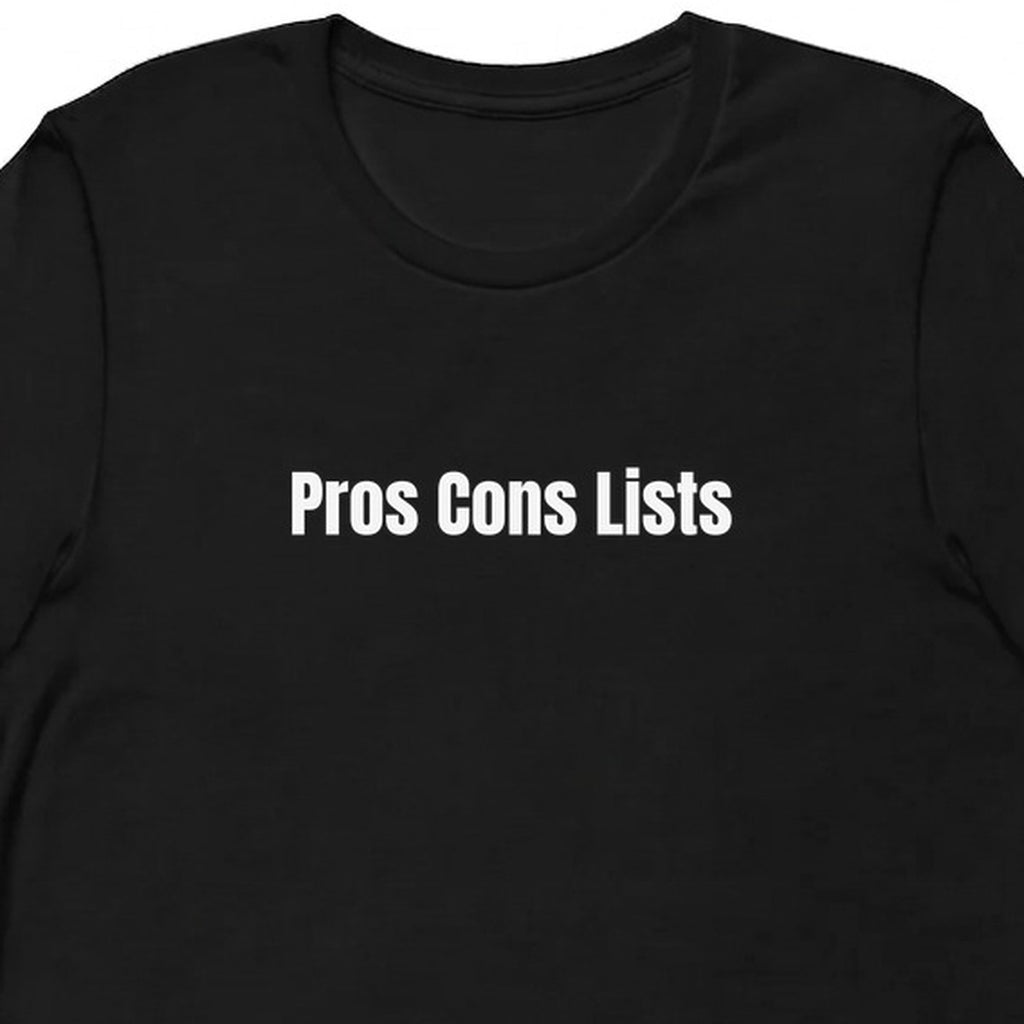Pros Cons Lists - Overthinking Everything t-shirt