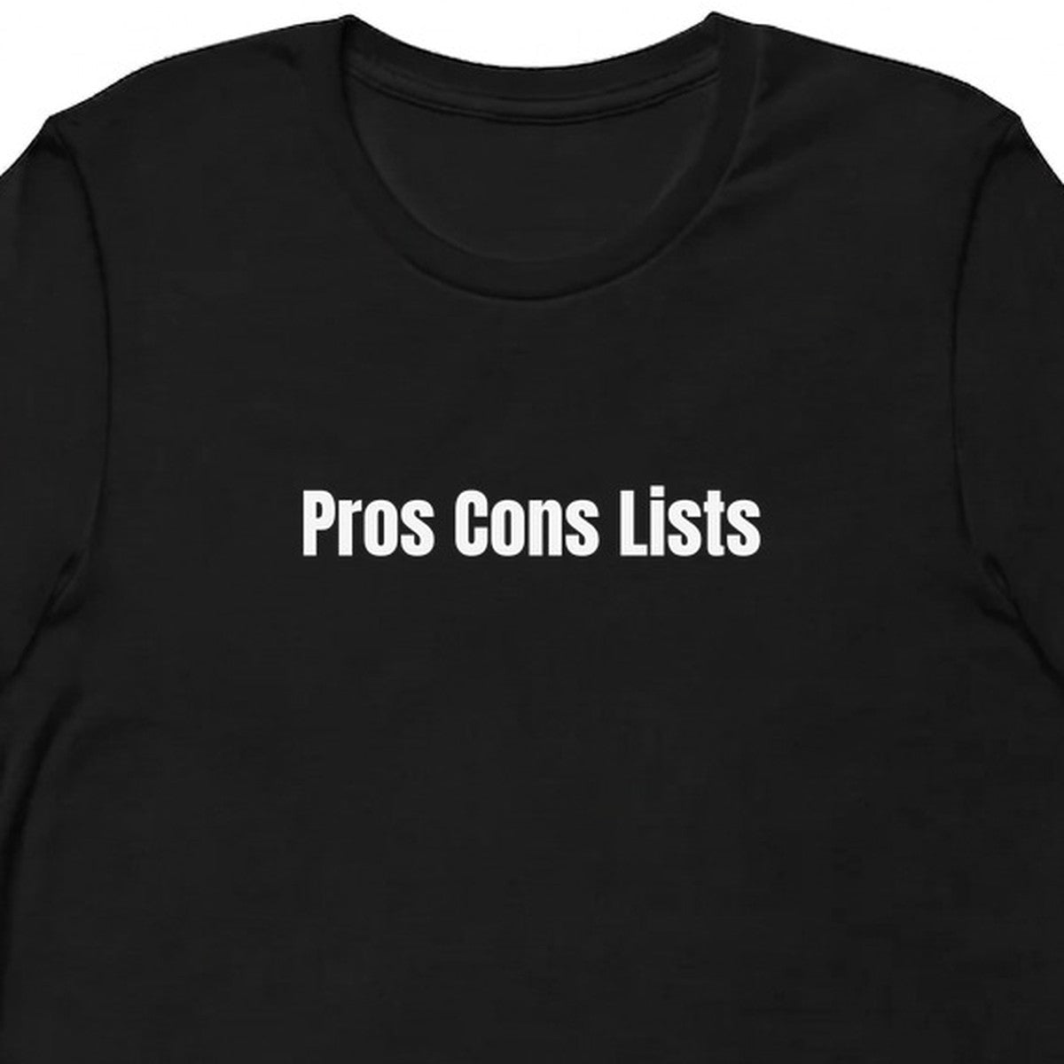 Pros Cons Lists - Overthinking Everything t-shirt