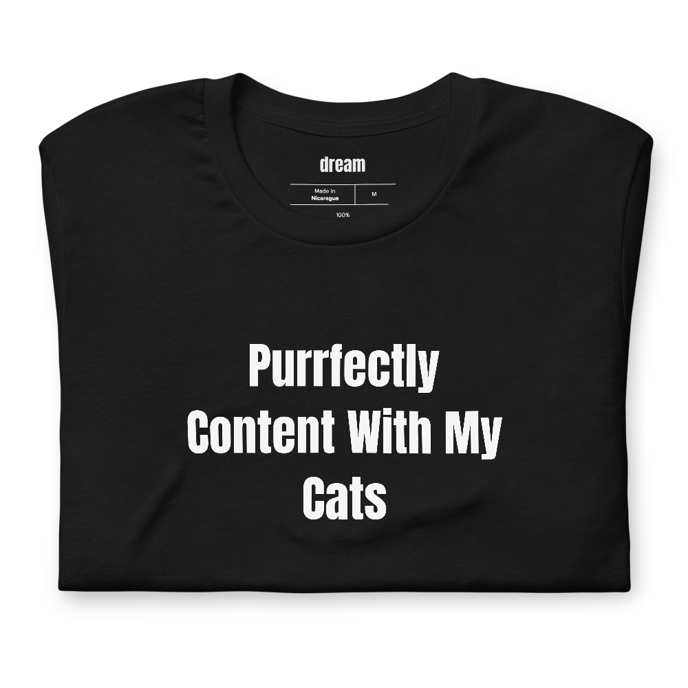 Purrfectly Content With My Cats