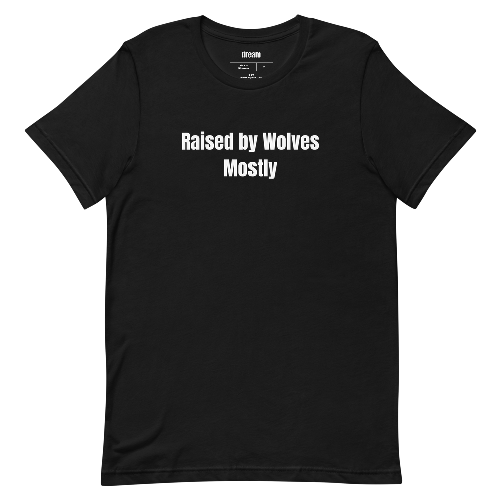 Raised by Wolves Mostly